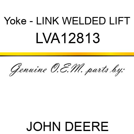 Yoke - LINK, WELDED LIFT LVA12813