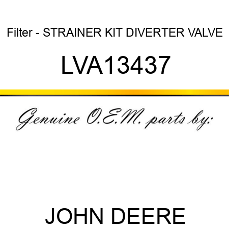 Filter - STRAINER KIT, DIVERTER VALVE LVA13437