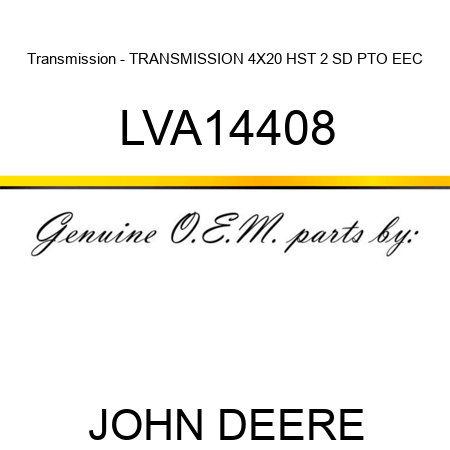 Transmission - TRANSMISSION 4X20 HST 2 SD PTO EEC LVA14408