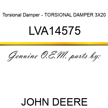 Torsional Damper - TORSIONAL DAMPER, 3X20 LVA14575