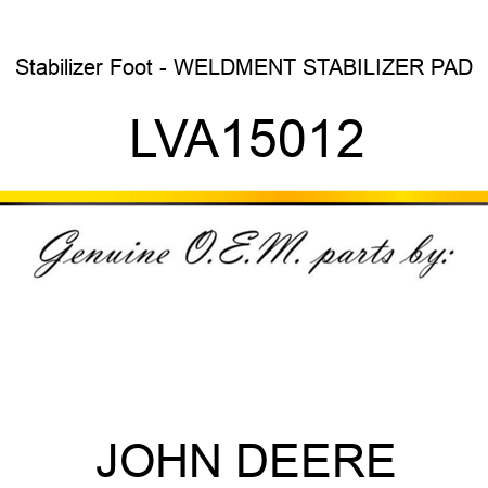Stabilizer Foot - WELDMENT, STABILIZER PAD LVA15012