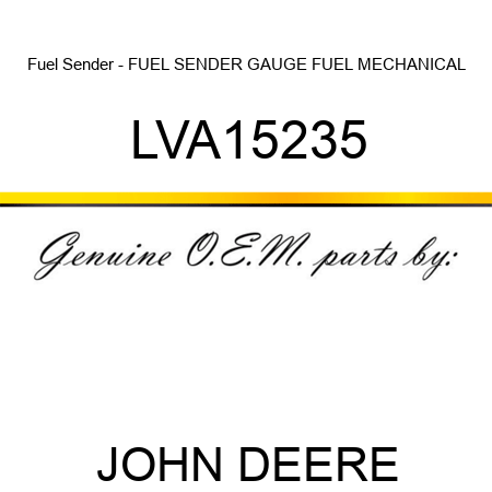 Fuel Sender - FUEL SENDER, GAUGE, FUEL MECHANICAL LVA15235