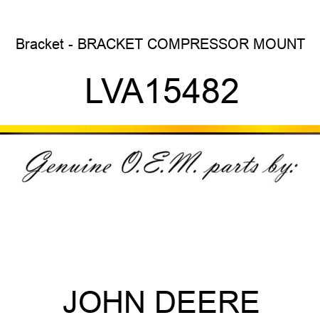 Bracket - BRACKET, COMPRESSOR MOUNT LVA15482
