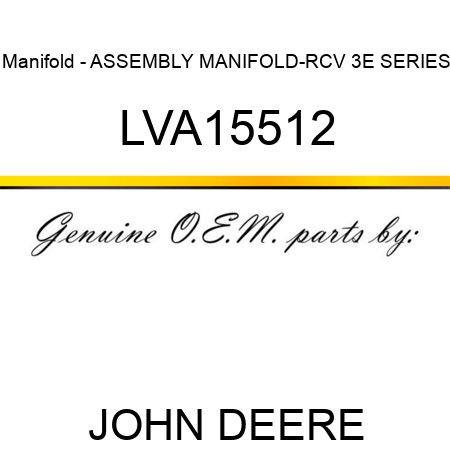 Manifold - ASSEMBLY, MANIFOLD-RCV 3E SERIES LVA15512