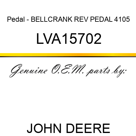 Pedal - BELLCRANK, REV PEDAL, 4105 LVA15702