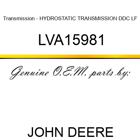 Transmission - HYDROSTATIC TRANSMISSION DDC LF LVA15981