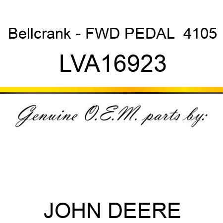 Bellcrank - FWD PEDAL , 4105 LVA16923