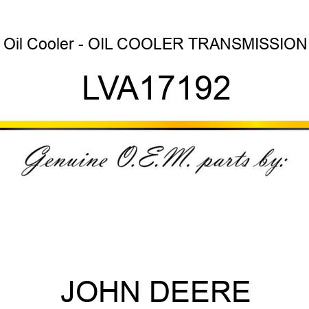 Oil Cooler - OIL COOLER, TRANSMISSION LVA17192