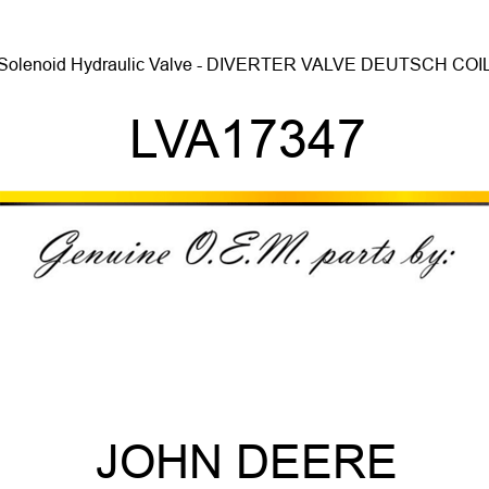 Solenoid Hydraulic Valve - DIVERTER VALVE, DEUTSCH COIL LVA17347