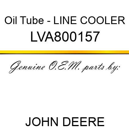 Oil Tube - LINE, COOLER LVA800157
