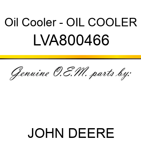 Oil Cooler - OIL COOLER LVA800466