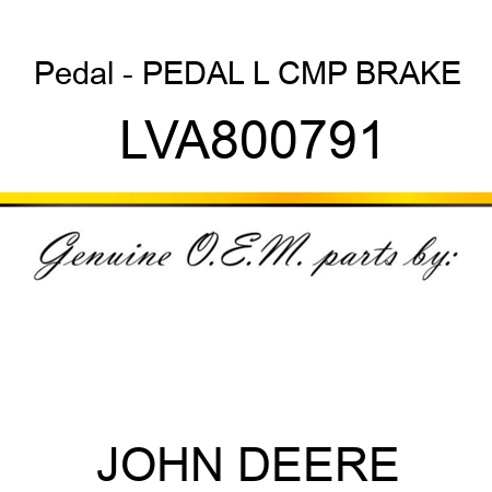 Pedal - PEDAL L CMP, BRAKE LVA800791