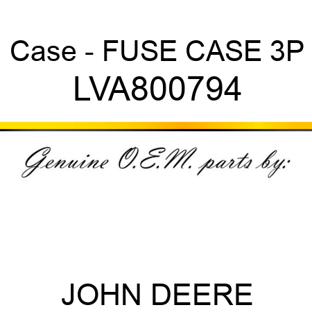 Case - FUSE CASE 3P LVA800794