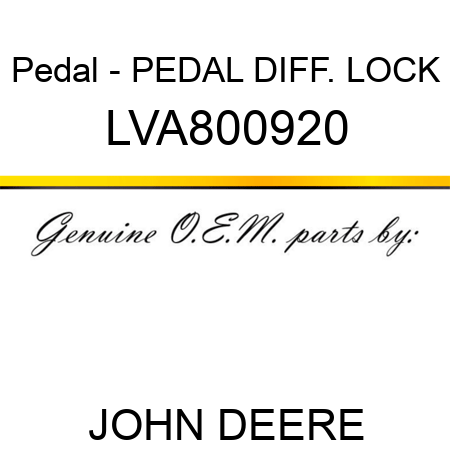Pedal - PEDAL, DIFF. LOCK LVA800920