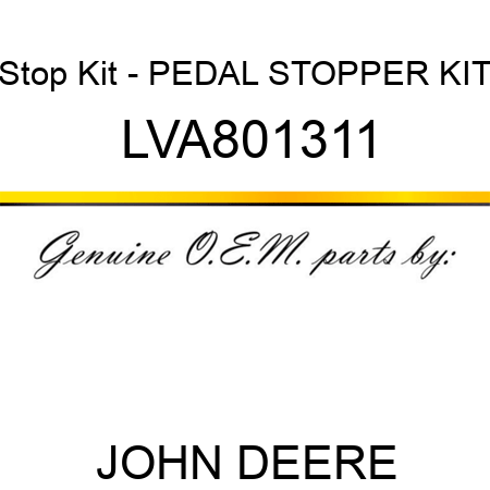 Stop Kit - PEDAL STOPPER KIT LVA801311