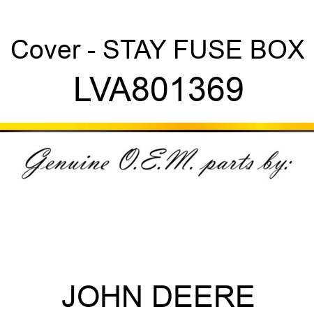 Cover - STAY, FUSE BOX LVA801369