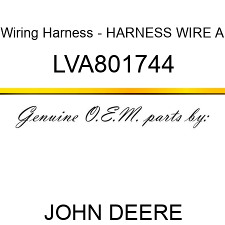 Wiring Harness - HARNESS, WIRE A LVA801744