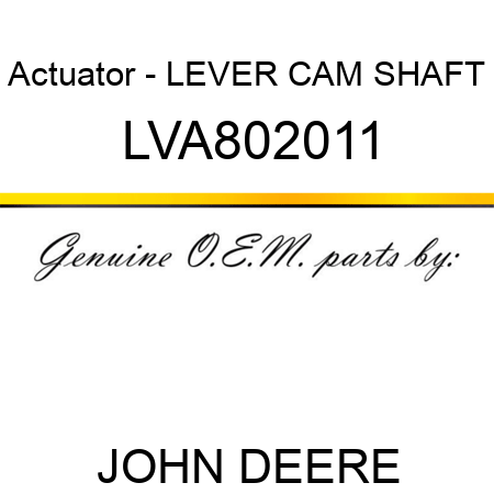 Actuator - LEVER, CAM SHAFT LVA802011