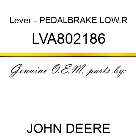 Lever - PEDAL,BRAKE LOW.R LVA802186