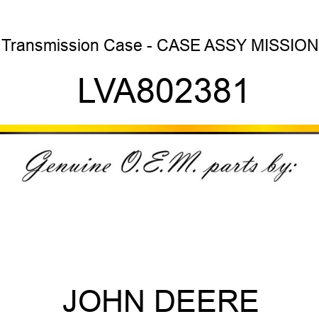 Transmission Case - CASE ASSY, MISSION LVA802381