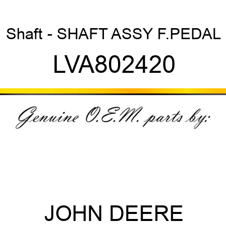 Shaft - SHAFT ASSY, F.PEDAL LVA802420
