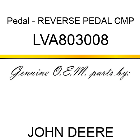 Pedal - REVERSE PEDAL CMP LVA803008