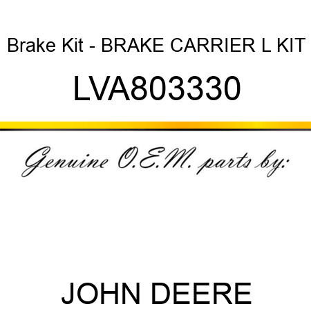 Brake Kit - BRAKE CARRIER L KIT LVA803330