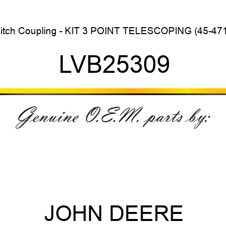 Hitch Coupling - KIT, 3 POINT TELESCOPING (45-4710, LVB25309