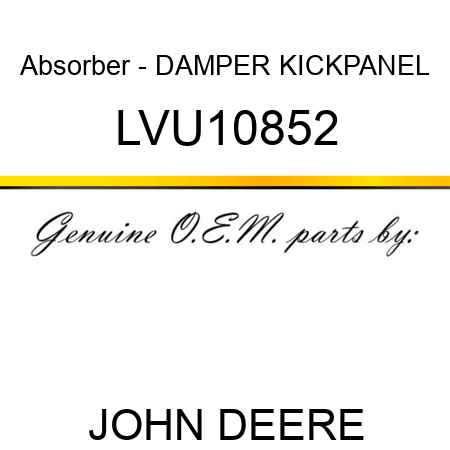 Absorber - DAMPER, KICKPANEL LVU10852