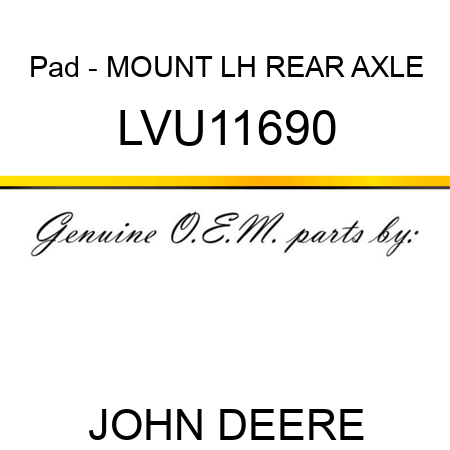 Pad - MOUNT, LH REAR AXLE LVU11690