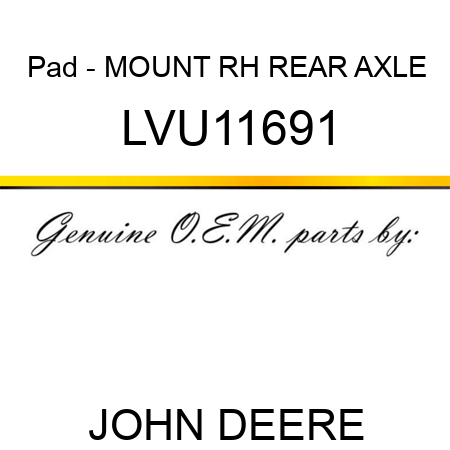 Pad - MOUNT, RH REAR AXLE LVU11691