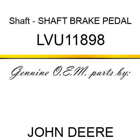 Shaft - SHAFT, BRAKE PEDAL LVU11898