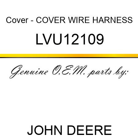 Cover - COVER, WIRE HARNESS LVU12109