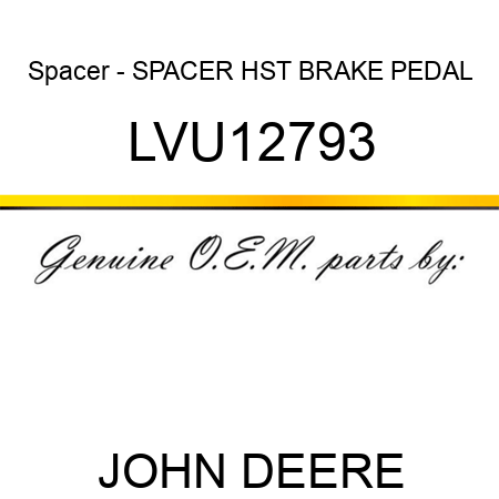 Spacer - SPACER, HST BRAKE PEDAL LVU12793
