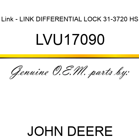 Link - LINK, DIFFERENTIAL LOCK, 31-3720 HS LVU17090