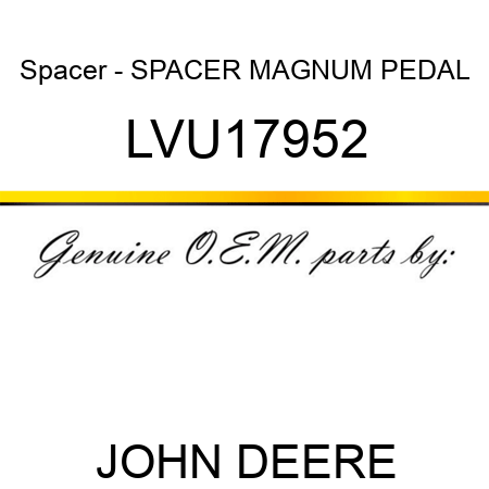 Spacer - SPACER, MAGNUM PEDAL LVU17952