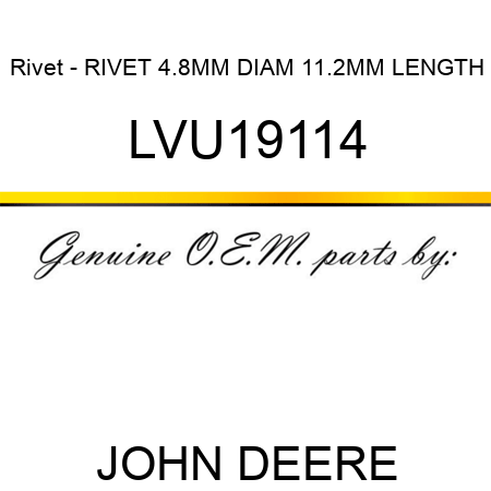 Rivet - RIVET, 4.8MM DIAM, 11.2MM LENGTH LVU19114
