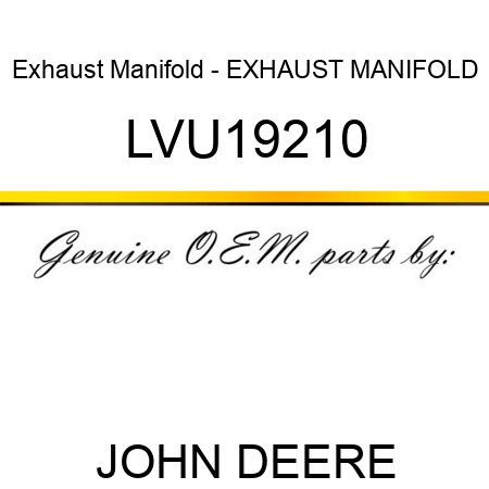 Exhaust Manifold - EXHAUST MANIFOLD LVU19210