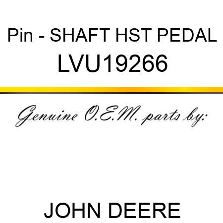 Pin - SHAFT HST PEDAL LVU19266