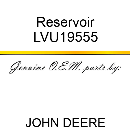 Reservoir LVU19555