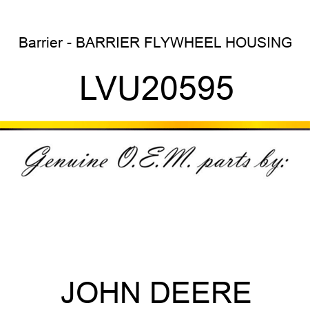 Barrier - BARRIER, FLYWHEEL HOUSING LVU20595