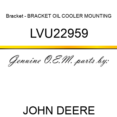 Bracket - BRACKET, OIL COOLER MOUNTING LVU22959