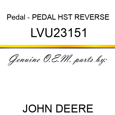 Pedal - PEDAL, HST REVERSE LVU23151