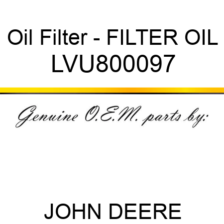 Oil Filter - FILTER, OIL LVU800097