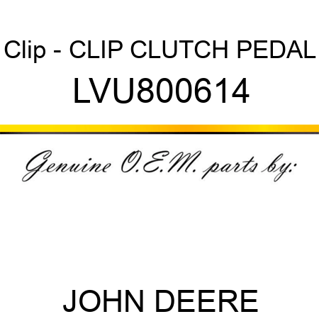 Clip - CLIP, CLUTCH PEDAL LVU800614