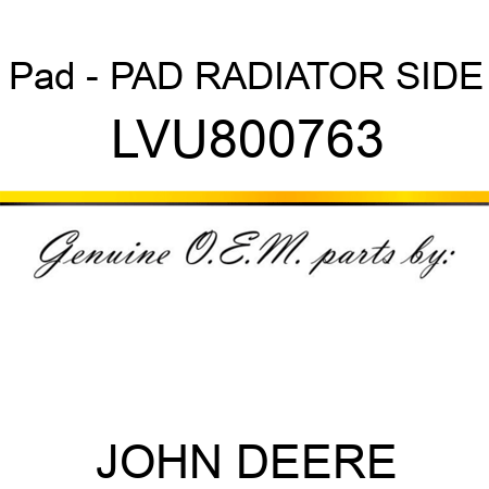 Pad - PAD, RADIATOR SIDE LVU800763