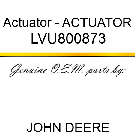 Actuator - ACTUATOR LVU800873