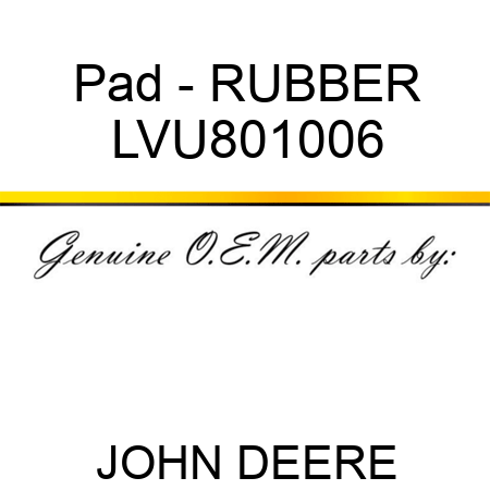 Pad - RUBBER LVU801006