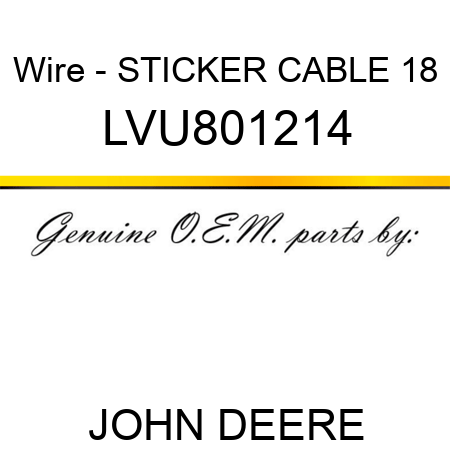 Wire - STICKER, CABLE 18 LVU801214