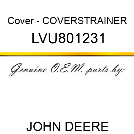 Cover - COVER,STRAINER LVU801231